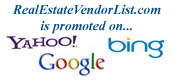 RealEstateVendorList.com is promoted on Google, Bing and Yahoo!